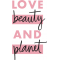 Love Beauty and Planet 